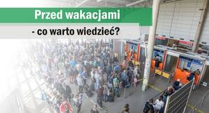 Przed wakacjami – co warto wiedzieć? 